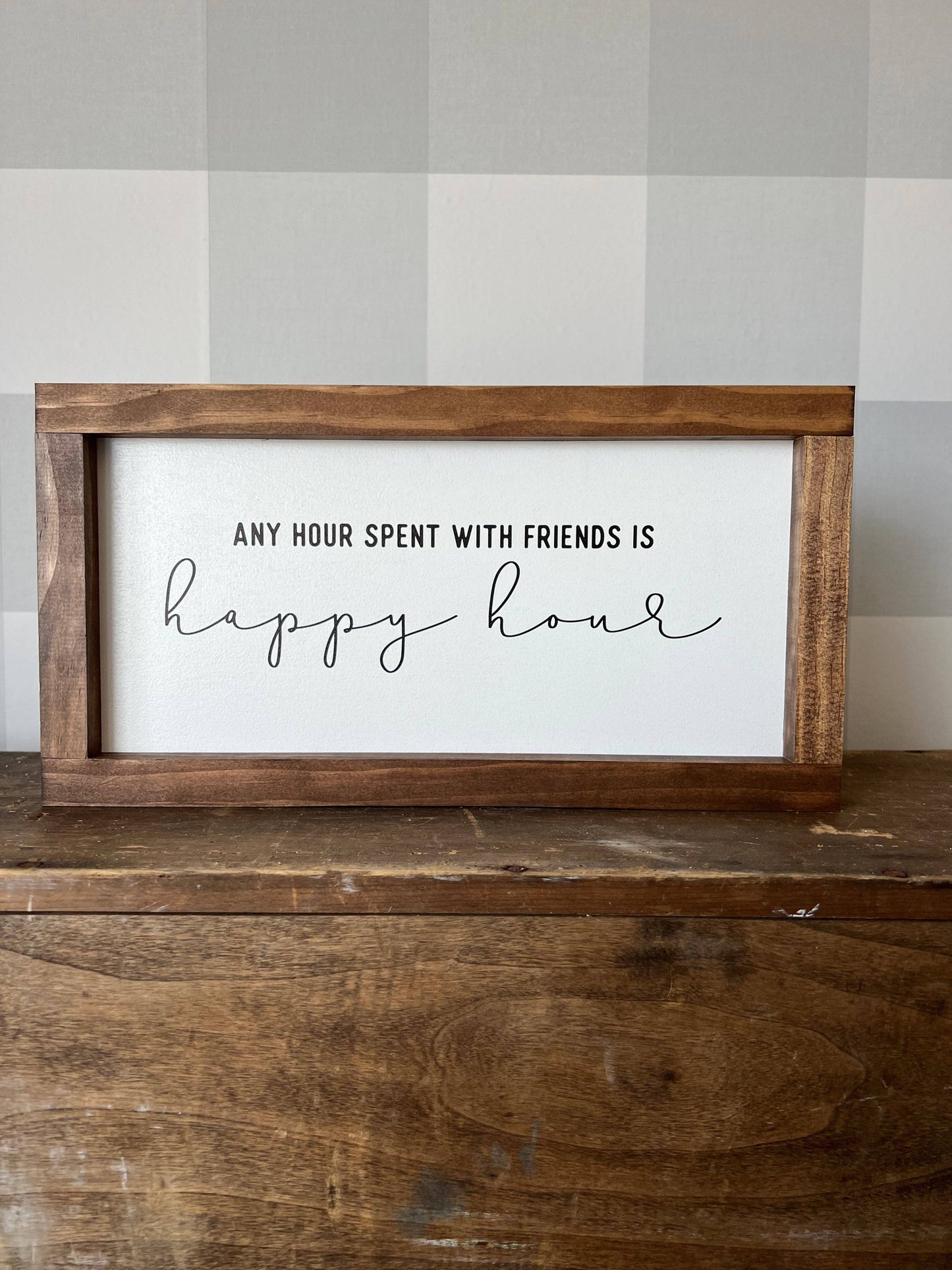 Any Hour Spent with Friends is Happy Hour