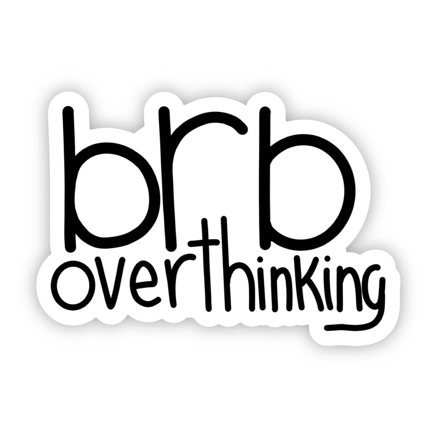 Brb Overthinking Sticker