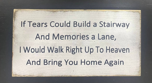 If tears could build a stairway