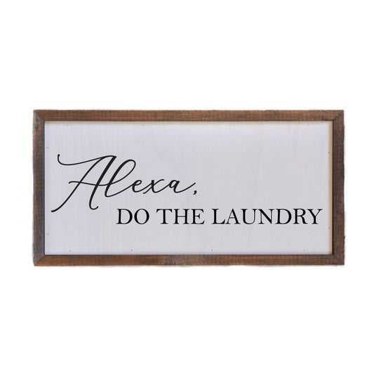 12x6 Alexa, Do The Laundry Wall Sign - DW010