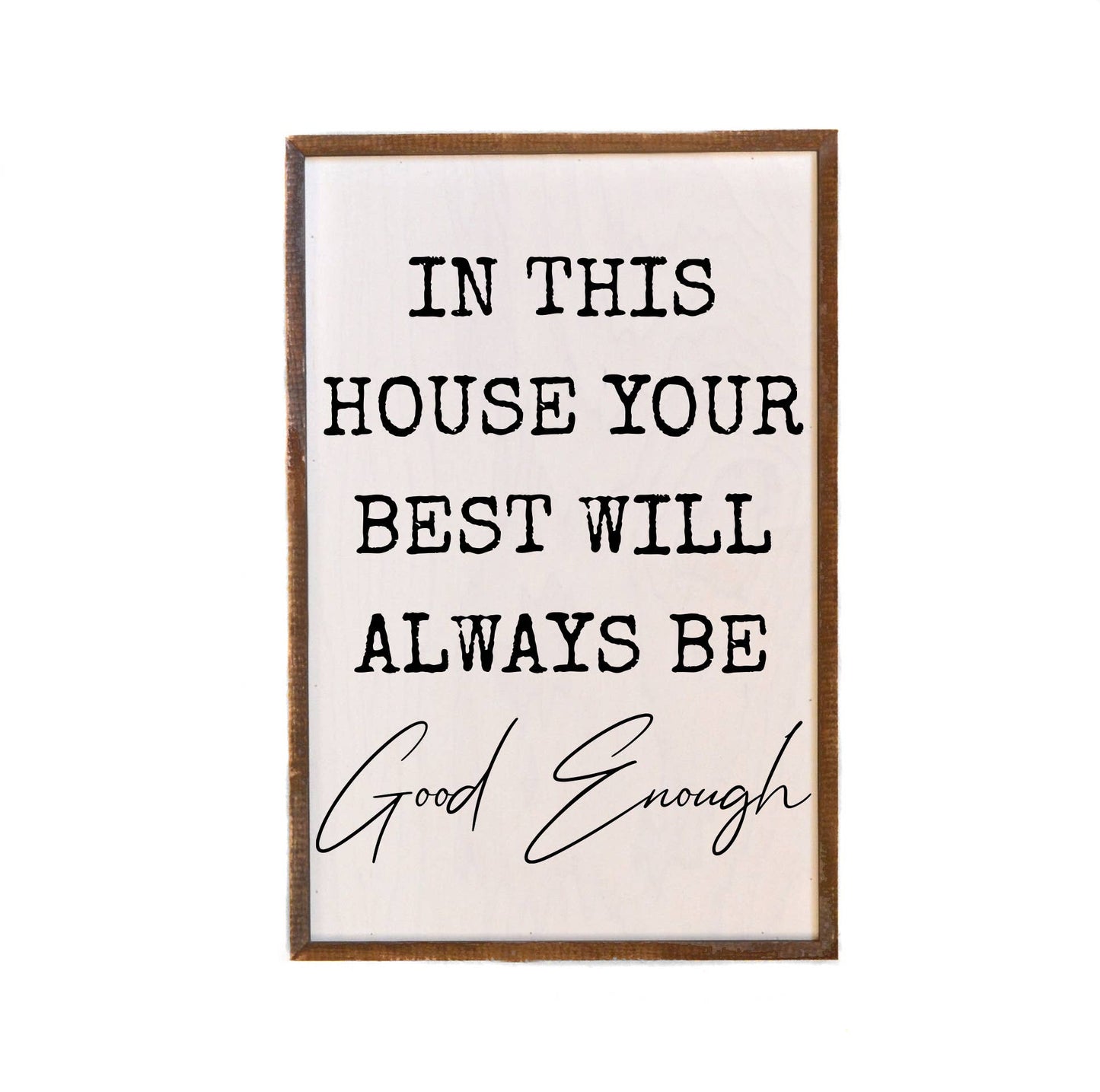 12x18 In This House Your Best Will Always Be Wood Box Sign